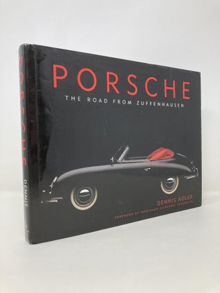 Item #148801 Porsche: The Road from Zuffenhausen. Dennis Adler