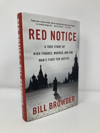Item #148840 Red Notice: A True Story of High Finance, Murder, and One Man's Fight for Justice....