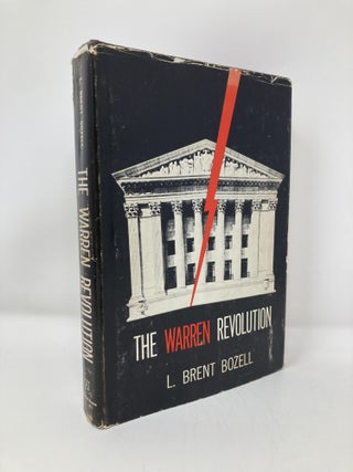 Item #148971 The Warren Revolution : Reflections on the Consensus Society. L. Brent Bozell