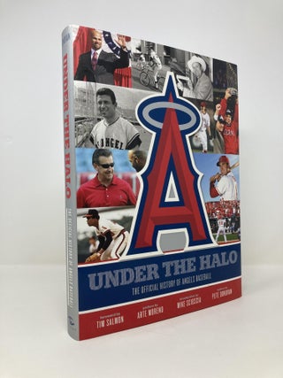 Item #149040 Under the Halo: The Official History of Angels Baseball. Pete Donovan