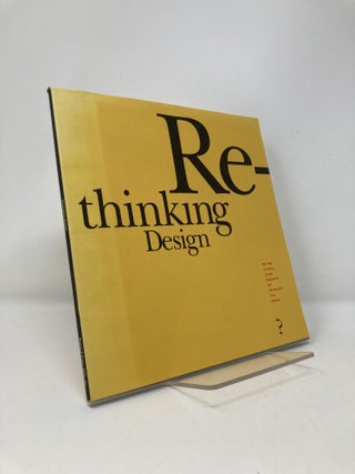 Item #149521 Rethinking Design: New ways of Looking at What Designers Do and Why They Do It....
