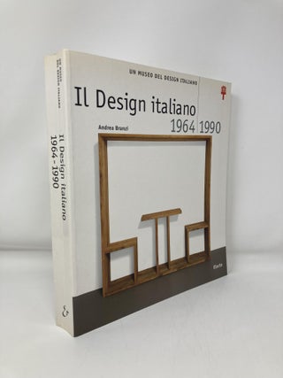 Item #149701 Il Design Italiano 1964-1990 (UN Museo Del Design Italiano) (Italian Edition)....