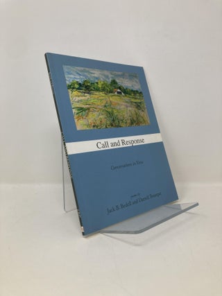 Item #149714 Call and Response: Conversations in Verse. Jack B. Bedell, Darrell, Bourque