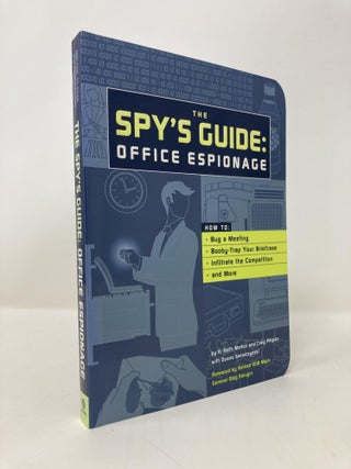 Item #149765 The Spy's Guide: Office Espionage. H. Keith Melton, Craig, Piligian