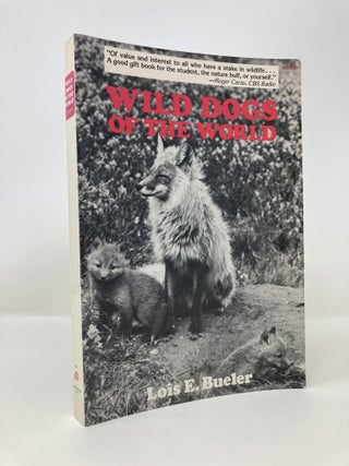 Item #149780 Wild Dogs of the World. Lois E. Bueler
