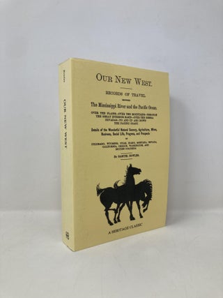 Item #149842 Our New West: Records of Travel Between the Mississippi River and the Pacific Ocean....
