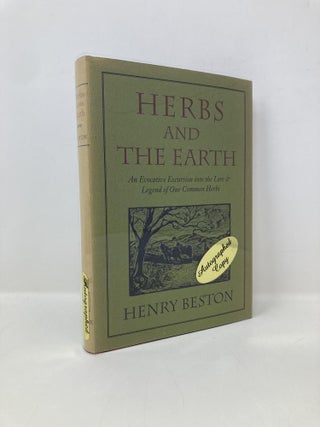 Item #150022 Herbs and the Earth: An Evocative Excursion into the Lore & Legend of Our Common...