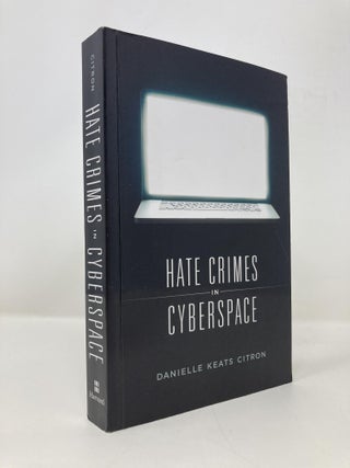 Item #150091 Hate Crimes in Cyberspace. Danielle Keats Citron