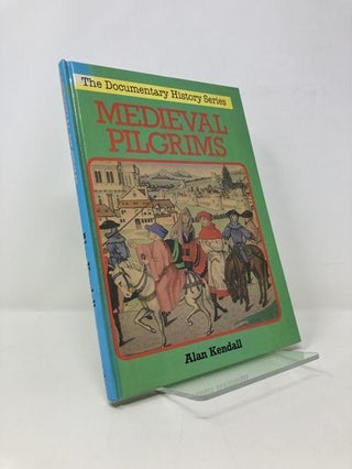 Item #150363 Medieval Pilgrims. Kendall Alan