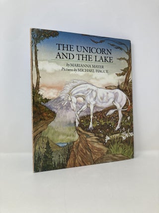 Item #150379 The Unicorn and the Lake. Marianna Mayer