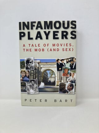 Infamous Players: A Tale of Movies, the Mob, (And Sex)
