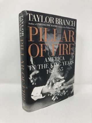 Item #150435 Pillar of Fire: America in the King Years 1963-65. Taylor Branch