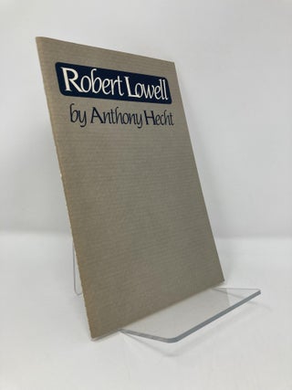 Item #150442 Robert Lowell: A lecture delivered at the Library of Congress on May 2, 1983....