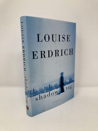 Item #150446 Shadow Tag: A Novel. Louise Erdrich