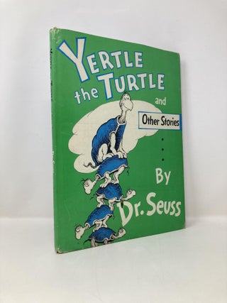 Item #150451 Yertle the Turtle and Other Stories. Seuss Dr