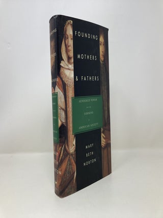 Founding Mothers & Fathers: Gendered Power and the Forming of American Society