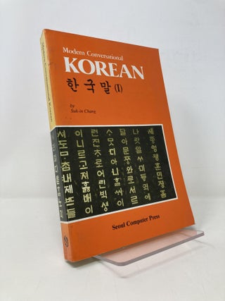 Item #150706 Modern Conversational Korean. Suk-in Chang