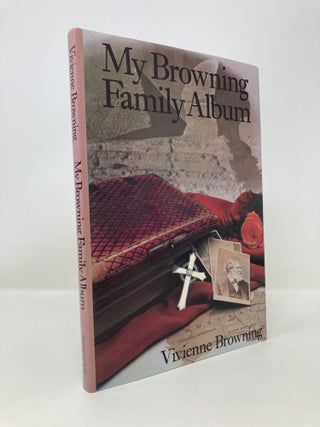 Item #150905 My Browning Family Album. Vivienne Browning