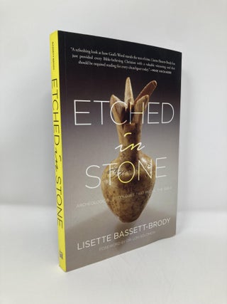 Item #150939 Etched in Stone: Archeological Discoveries that Prove the Bible. Lisette Bassett-Brody