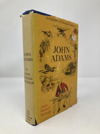 Item #151005 John Adams (Architects of Freedom Series). Anne Husted Burleigh