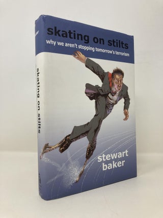 Item #151067 Skating on Stilts: Why We Aren't Stopping Tomorrow's Terrorism (Hoover Institution...