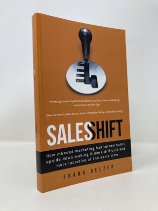 Item #151075 Sales Shift: How Inbound Marketing has Turned Sales Upside Down Making it More...