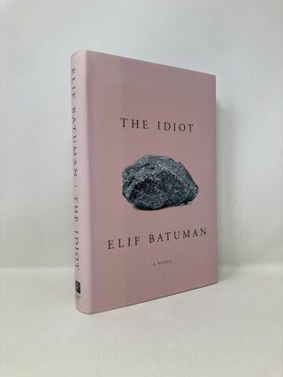Item #151112 The Idiot. Elif Batuman