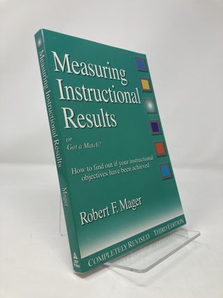 Item #151119 Measuring Instructional Results (The Mager Six-Pack). Robert F. Mager