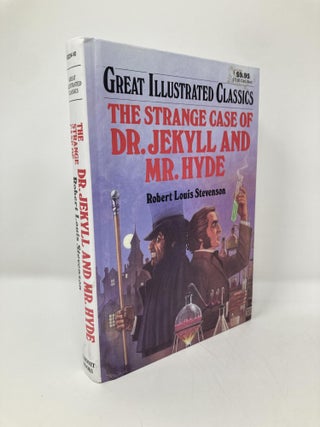 Item #151199 The Strange Case of Dr. Jekyll and Mr. Hyde (Great Illustrated Classics). Robert...