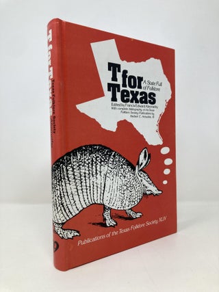 Item #151211 T for Texas (Publications of the Texas Folklore Society). Francis Edward Abernethy