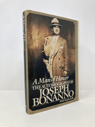Item #151220 A Man of Honor: The Autobiography of Joseph Bonanno. Joseph Bonanno