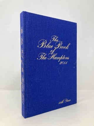 Item #151637 The Blue Book of the Hamptons: 2011. The Blue Book of the Hamptons