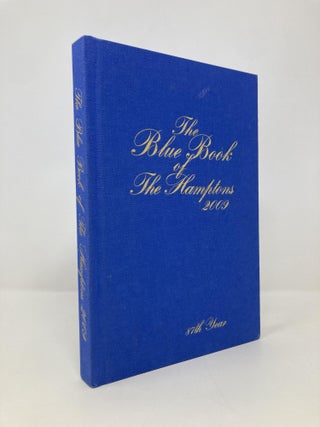 Item #151639 The Blue Book of the Hamptons: 2009. The Blue Book of the Hamptons