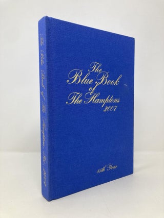 Item #151641 The Blue Book of the Hamptons: 2007. The Blue Book of the Hamptons