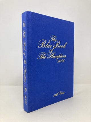 Item #151642 The Blue Book of the Hamptons: 2006. The Blue Book of the Hamptons