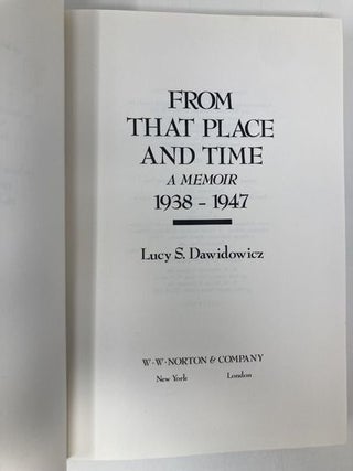 From That Place and Time: A Memoir, 1938-1947