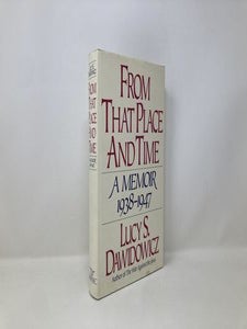 From That Place and Time: A Memoir, 1938-1947