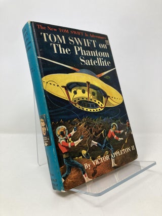 Item #151715 TOM SWIFT ON THE PHANTOM SATELLITE. No. 9 in the New Tom Swift Jr. Adventures...