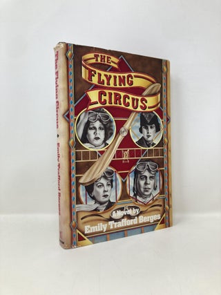 Item #151727 The Flying Circus. Emily Trafford Berges