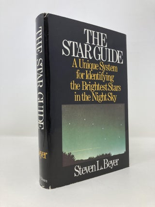 Item #152030 The Star Guide: A Unique System for Identifying the Brightest Stars in the Sky....
