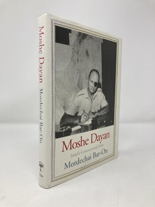 Item #152051 Moshe Dayan: Israel's Controversial Hero (Jewish Lives). Mordechai Bar-On