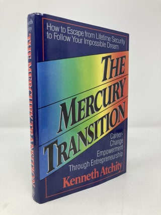 Item #152082 The Mercury Transition: Career-Change Empowerment Through Entrepreneurship : How to...