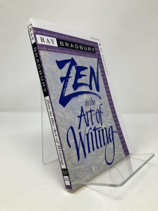 Item #152252 Zen in the Art of Writing: Essays on Creativity. Ray Bradbury