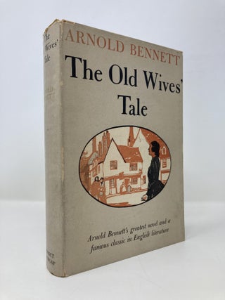 Item #152369 The Old Wives' Tale. Arnold Bennett