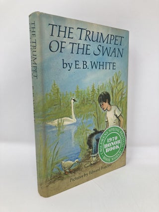 Item #152610 The Trumpet of the Swan. E. B. White