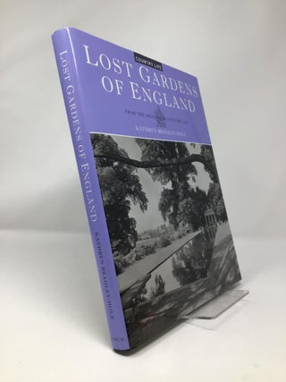 Item #152667 Lost Gardens of England: From the Archives of Country Life. Kathryn Bradley-Hole