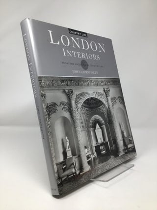 Item #152668 London Interiors: From the Archives of Country Life. John Cornforth