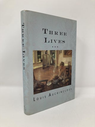 Item #152701 Three Lives. Louis Auchincloss