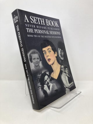 Item #153006 A Seth Book: the Personal Sessions. Jane Roberts