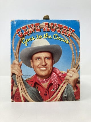 Gene Autry Goes to the Circus: Tell-a-Tale Books 810-15